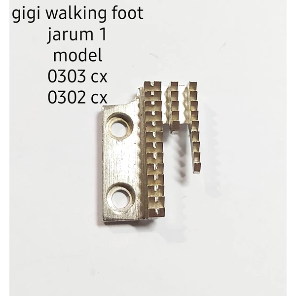 Gigi / feed dog mesin jahit industri Jarum 1 Walking Foot model 0302-CX / 0303-CX